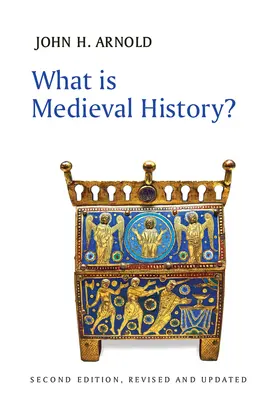 Czym jest historia średniowiecza? - What Is Medieval History?