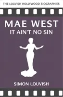 Mae West: To nie grzech - Mae West: It Ain't No Sin