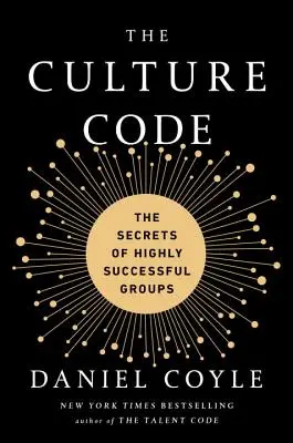 The Culture Code: Sekrety grup odnoszących wielkie sukcesy - The Culture Code: The Secrets of Highly Successful Groups