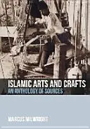 Islamska sztuka i rzemiosło: Antologia - Islamic Arts and Crafts: An Anthology