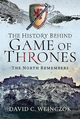 Historia gry o tron: Północ pamięta - The History Behind Game of Thrones: The North Remembers