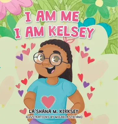 Jestem sobą, jestem Kelsey - I Am Me I Am Kelsey