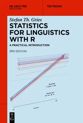 Statystyka dla językoznawstwa z R: Praktyczne wprowadzenie - Statistics for Linguistics with R: A Practical Introduction