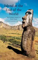 Wyspa na końcu świata: Burzliwa historia Wyspy Wielkanocnej - Island at the End of the World: The Turbulent History of Easter Island