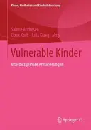 Vulnerable Kinder: Interdisziplinre Annherungen
