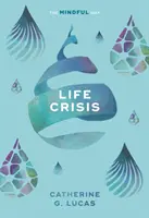 Kryzys życiowy: The Mindful Way - Life Crisis: The Mindful Way