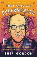 Nazywają mnie Supermensch: Przepustka za kulisy niesamowitego świata filmu, jedzenia i rock'n'rolla - They Call Me Supermensch: A Backstage Pass to the Amazing Worlds of Film, Food, and Rock'n'roll