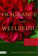 Zapach i dobre samopoczucie: Aromaty roślinne i ich wpływ na psychikę - Fragrance and Wellbeing: Plant Aromatics and Their Influence on the Psyche