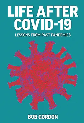 Życie po Covid-19: Lekcje z poprzednich pandemii - Life After Covid-19: Lessons from Past Pandemics