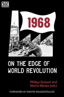 1968: Na krawędzi światowej rewolucji - 1968: On the Edge of World Revolution