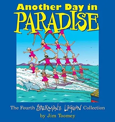 Kolejny dzień w raju: Czwarta kolekcja Sherman's Lagoon - Another Day in Paradise: The Fourth Sherman's Lagoon Collection