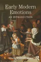 Wczesne współczesne emocje: Wprowadzenie - Early Modern Emotions: An Introduction