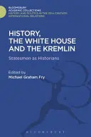Historia, Biały Dom i Kreml - History, the White House and the Kremlin