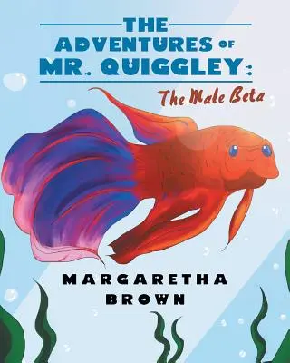 Przygody pana Quiggleya: Mężczyzna Beta - The Adventures of Mr. Quiggley: The Male Beta