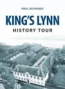 Wycieczka historyczna po King's Lynn - King's Lynn History Tour