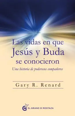 Vidas En Que Jesus Y Buda Se Conocieron, Las