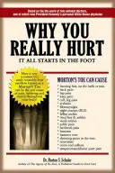 Dlaczego naprawdę boli: wszystko zaczyna się w stopie - Why You Really Hurt: It All Starts in the Foot