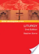 Scm Studyguide: Liturgia, wydanie 2 - Scm Studyguide: Liturgy, 2nd Edition