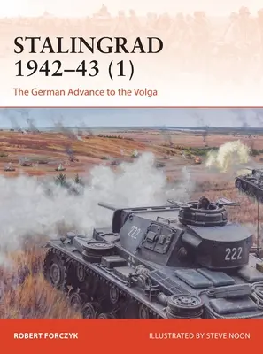 Stalingrad 1942-43 (1): Niemiecki atak na Wołgę - Stalingrad 1942-43 (1): The German Advance to the Volga