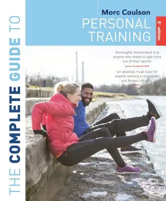 Kompletny przewodnik po treningu osobistym: wydanie 2 - The Complete Guide to Personal Training: 2nd Edition