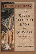 Siedem duchowych praw sukcesu - Seven Spiritual Laws Of Success