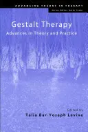 Terapia Gestalt: Postępy w teorii i praktyce - Gestalt Therapy: Advances in Theory and Practice