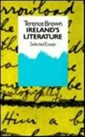 Literatura Irlandii: Wybrane eseje - Ireland's Literature: Selected Essays