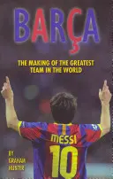 Barca - Jak powstała najwspanialsza drużyna na świecie? - Barca - The Making of the Greatest Team in the World