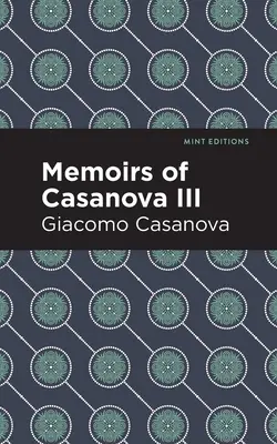 Pamiętniki Casanovy, tom III - Memoirs of Casanova Volume III