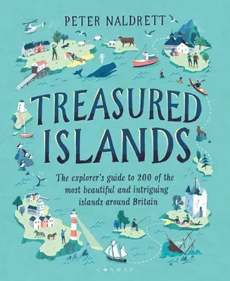 Wyspy skarbów: Przewodnik odkrywcy po ponad 200 najpiękniejszych i najbardziej intrygujących wyspach Wielkiej Brytanii - Treasured Islands: The Explorer's Guide to Over 200 of the Most Beautiful and Intriguing Islands Around Britain