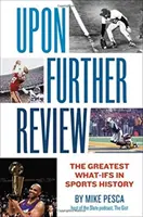 Upon Further Review: Największe wpadki w historii sportu - Upon Further Review: The Greatest What-Ifs in Sports History