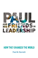 Paweł i jego przyjaciele w przywództwie - jak zmienili świat - Paul and His Friends in Leadership - How they changed the world