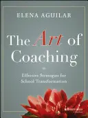 Sztuka coachingu: skuteczne strategie transformacji szkół - The Art of Coaching: Effective Strategies for School Transformation
