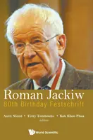 Roman Jackiw: 80. rocznica urodzin - Roman Jackiw: 80th Birthday Festschrift