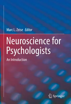 Neuronauka dla psychologów: Wprowadzenie - Neuroscience for Psychologists: An Introduction