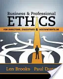 Etyka biznesu i etyka zawodowa dla dyrektorów, kierowników i księgowych (Brooks Leonard J. (University of Toronto)) - Business & Professional Ethics for Directors, Executives & Accountants (Brooks Leonard J. (University of Toronto))