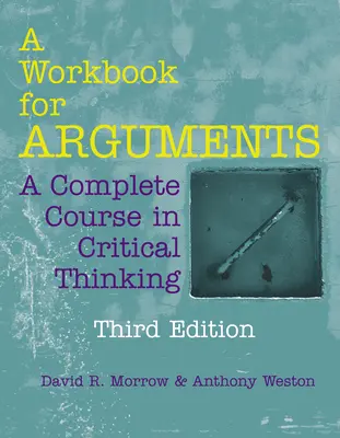 Workbook for Arguments - Kompletny kurs krytycznego myślenia - Workbook for Arguments - A Complete Course in Critical Thinking