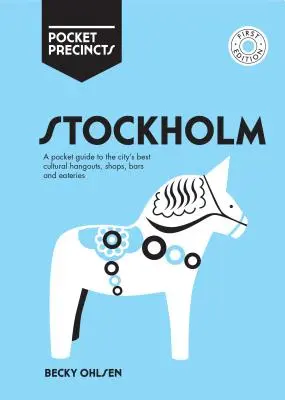 Stockholm Pocket Precincts: A Pocket Guide to the City's Best Cultural Hangouts, Shops, Bars and Eateries