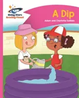 Reading Planet - A Dip - Pink a: Comet Street Kids
