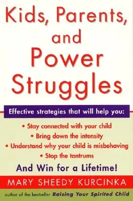 Dzieci, rodzice i walka o władzę: Zwycięstwo na całe życie - Kids, Parents, and Power Struggles: Winning for a Lifetime