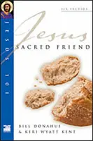 Jezus 101: Święty przyjaciel - Jesus 101: Sacred Friend