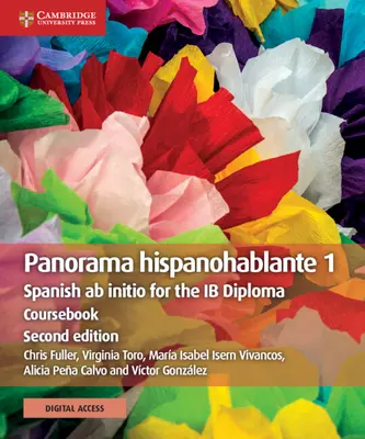 Panorama Hispanohablante 1 Coursebook with Cambridge Elevate Edition: Hiszpański AB Initio do dyplomu Ib - Panorama Hispanohablante 1 Coursebook with Cambridge Elevate Edition: Spanish AB Initio for the Ib Diploma