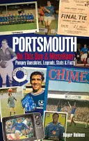 Portsmouth FC tego dnia i różne ciekawostki: Anegdoty, legendy, statystyki i fakty dotyczące Pompey - Portsmouth FC on This Day & Miscellany: Pompey Anecdotes, Legends, STATS & Facts