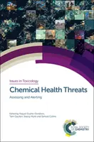 Chemiczne zagrożenia zdrowia: Ocena i ostrzeganie - Chemical Health Threats: Assessing and Alerting