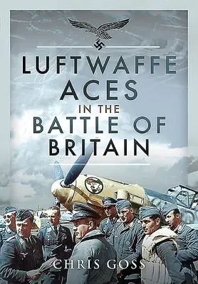 Asy Luftwaffe w bitwie o Anglię - Luftwaffe Aces in the Battle of Britain