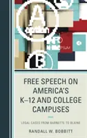 Free Speech on America's K-12 and College Campuses: Przypadki prawne od Barnette'a do Blaine'a - Free Speech on America's K-12 and College Campuses: Legal Cases from Barnette to Blaine