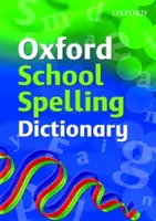 Szkolny słownik ortograficzny Oxford - Oxford School Spelling Dictionary