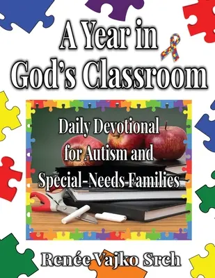 Rok w Bożej klasie: Codzienne nabożeństwo dla rodzin z autyzmem i specjalnymi potrzebami - A Year in God's Classroom: A Daily Devotional For Autism And Special-Needs Families