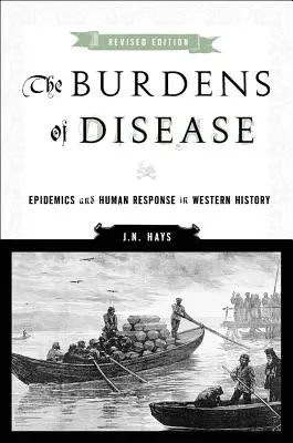 Obciążenia chorobami: Epidemie i ludzka reakcja w historii Zachodu - The Burdens of Disease: Epidemics and Human Response in Western History