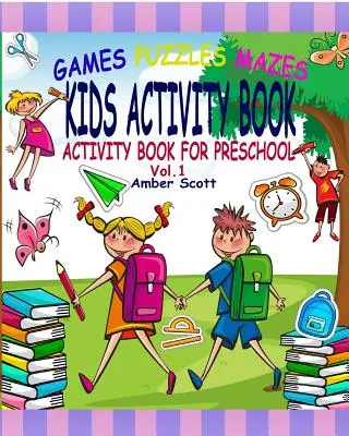Książka ćwiczeń dla dzieci: (Książka ćwiczeń dla przedszkola) - (Vol. 1) - Kids Activity Book: (Activity Book For Preschool) - ( Vol. 1)